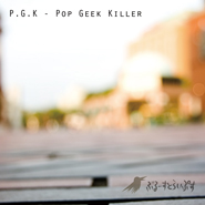 2nd Original Album 「P.G.K - Pop Geek Killer」
